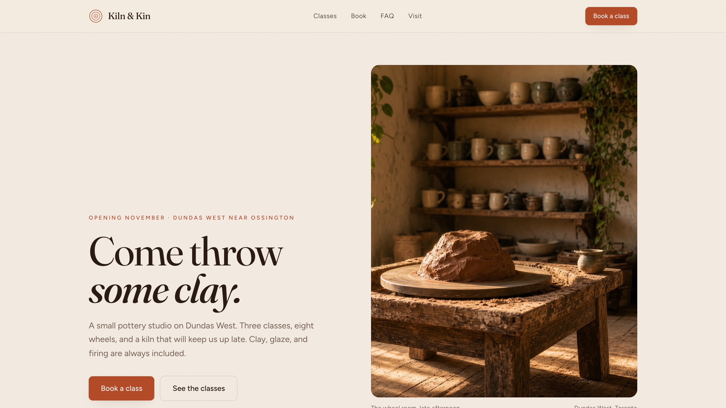 Kiln & Kin on desktop, top of the page. Opening November, Dundas West near Ossington. Come throw some clay. Book a class and See the classes buttons beside a photo of a potter’s wheel.